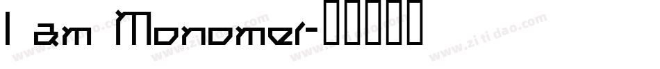 I am Monomer字体转换